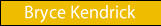 About Bryce Kendrick
